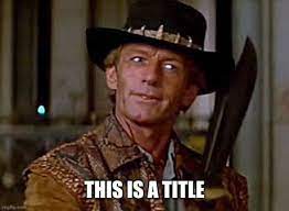Best 30 Crocodile Dundee Fun On 9gag