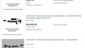 The cheeky name elon musk gave his flamethrower hasn't convinced cops that it's not dangerous. Elon Musk S Boring Company Flamethrowers Sell Out But You Can Still Get One On Ebay For A Price