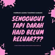 Semua kerja pun tak jadi bila mungkin boleh cuba, tapi kalau cikgu, ada pilihan lain dan selamat untuk hilangkan senggugut. Senggugut Tapi Darah Haid Farmasi Azara Tanjong Karang Facebook