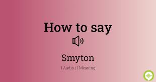 How to pronounce Smyton