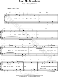 Print And Download Sheet Music For Ain 39 T No Sunshine By Bill Withers Sheet Music Arranged For Big Ain T No Sunshine Sheet Music Piano Sheet Music Letters