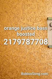 Orange Justice Bass Boosted Roblox Id Roblox Music Codes In 2020 Roblox Avicii The Nights My Roblox