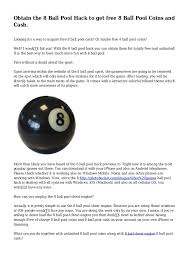 You can gain 8 ball pool coins generator with reliable 8 ball pool hack. Obtain The 8 Ball Pool Hack To Get Free 8 Ball Pool Coins And Cash