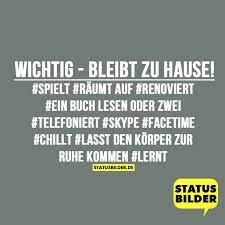 Wir haben den ganzen tag über eine übrige stimmung. Corona Regel Spruche Nachdenkliche Spruche Dumme Spruche