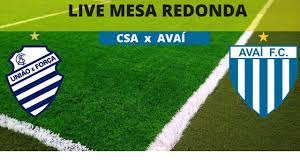 A partida será às 19h. Live Mesa Redonda Csa X Avai Youtube