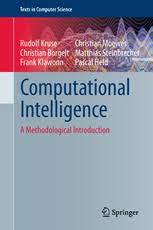 Fundamentals of computational intelligence is written for advanced undergraduates, graduate students, and practitioners in electrical and computer engineering, computer science, and other engineering disciplines. Computational Intelligence A Methodological Introduction Rudolf Kruse Springer