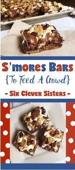 S Mores Bars To Feed A Crowd Six Clever Sisters Recipe Bbq Desserts Easy Desserts Dessert Recipes