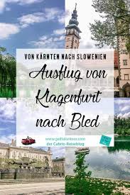 Ausflug Vom Worther See Zum Bleder See Ausflug Slowenien Und Reisen In Europa