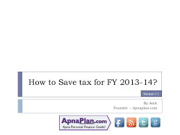 How To Save Tax For Fy 2013 14 Ay 2014 15