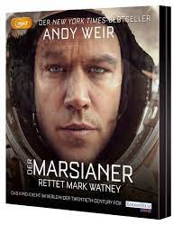 Man munkelt, dass bei mir andauernd selten sachen schiefgehen. Der Marsianer Rettet Mark Watney Weir Andy Barenberg Richard Langowski Jurgen Amazon De Bucher