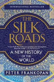 In total, the new silk road is expected to create a single giant market with a population of over 4 the international monetary fund (imf) fully appreciates the importance of the new silk road for the. Amazon Com The Silk Roads A New History Of The World 9781101912379 Frankopan Peter Books