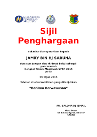 Terpulang nak buat sijil penghargaan dulu atau penyertaan. Doc Sijil Penghargaan 1 Roslan Tuah Academia Edu