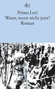 Ich kann mich wirklich nicht beklagen bin selten ernsthaft angeeckt doch plötzlich stoße ich an fragen will wissen, was noch in mir steckt will nicht mehr hoffen, will nicht warten ich suche mir ein neues ziel wann wenn nicht jetzt, wo wenn nicht hier es kommt die zeit. Wann Wenn Nicht Jetzt Levi Primo Kleiner Barbara Amazon De Bucher
