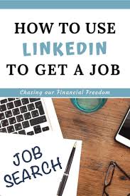 How To Use Linkedin To Get A Job Job Interview Tips Job Search Tips Linkedin Tips