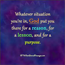 Everything Has A Reason Purpose And A Lesson Purpose Quotes New Quotes Inspirational Quotes