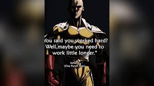 Hard work one punch man quotes. 20 Best One Punch Man Quotes My Otaku World One Punch Man Men Quotes What Is Evil