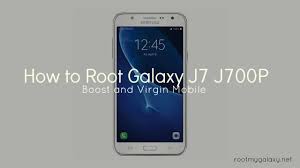 But do you know where to find them, don't worry you have came to right place because we have the download links for both adb and usb drivers of your favourite. Root How To Root Galaxy J7 J700p Boost And Virgin Mobile