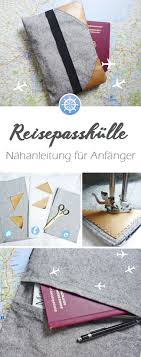Das Perfekte Geschenk Fur Weltenbummler Praktische Reisepasshulle Fur Dokumente Nahanleitung Via Aye Aye Reisepasshulle Nahanleitung Geschenke Fur Reisende