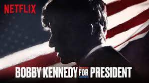 Is Bobby Kennedy For President Chapters 1 4 2018 On Netflix Mexico