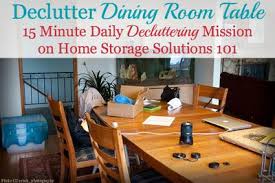 Will be a piece of conversation for your guests. How To Declutter Your Dining Room Table