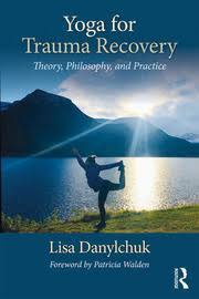 Yoga paper > yoga theory. Yoga For Trauma Recovery Theory Philosophy And Practice 1st Editi