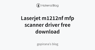 This will enable you to use the printer. Laserjet M1212nf Mfp Scanner Driver Free Download Gopirana S Blog