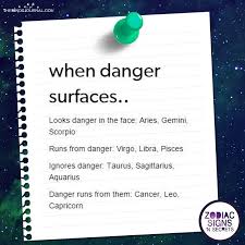 Cancer, being three signs away, has potential for a toxic situation too, as does capricorn. Reactions Of Signs When Danger Surfaces Zodiac Signs Sagittarius Zodiac Signs Aquarius Zodiac Sign Fashion