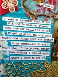 You Have To Dream Before Your Dreams Can Come True Meaning In Marathi I Want To Remember That No One Is Going To Make My Dreams Come True For Me It Is My Job To Get Up Every Day And Wor Inspirational Words Quotable