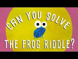 Can You Solve The Frog Riddle Derek Abbott Riddles Math Riddles Maths Puzzles