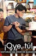 Bangkok Love Stories: Hey You!