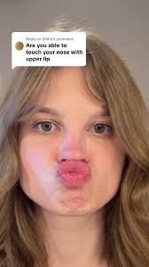 Make Your Upper Lip Touch Your Nose