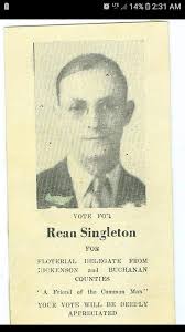 My great grandparents Erie Dale and Rean Singleton. Great grandfather Rean  did get elected and they entertained VA Governor Tuck at their home. The  last photo is with their son Robert, my