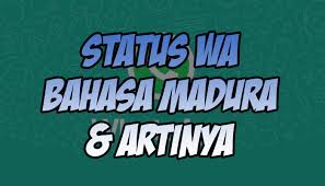 Setiap baitnya keluar dari dalam hati yang dipenuhi dengan cinta, kenangan, rindu dan romantisme lainnya. Status Wa Bahasa Madura Dan Artinya