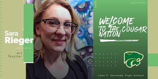Welcome to Kennedy, Sara Rieger! Ms. Rieger will be joining our Visual Art  Department. She has previously taught at Jefferson High School and is an  excellent artist herself! Welcome to the Cougar