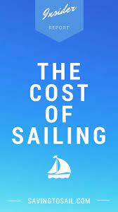 The Cost Of Sailing How Much It Costs Us To Live On A Sailboat Liveaboard Sailboat Sail Life Sailing