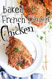 That's because that's all you really need to make dry onion soup mix. Easy French Onion Chicken Bake Crispy Juicy Restless Chipotle