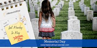 The memorial day project may honor those who have died in any of the wars. Memorial Day Last Monday In May National Day Calendar