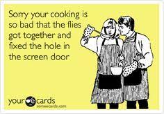 Unique bad cooking jokes posters designed and sold by artists. 26 Bad Cook Ideas Bones Funny Worst Cooks Funny Quotes