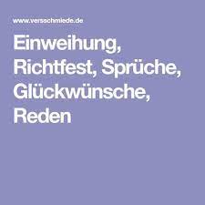 Meine schulbildung war kostenlos, deine umsonst. Einweihung Richtfest Spruche Gluckwunsche Reden Einweihung Gluckwunsche Zum Richtfest Geschenke Zum Richtfest