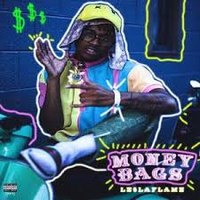 Another one / we the best music! Money Bag Lyrics By Le Laflame