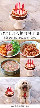 Hackfleisch Wurstchen Torte Fur Den Hunde Geburtstag Fashion Kitchen Hund Geburtstagskuchen Hackfleisch Fleisch