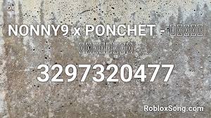 Просмотров 408 тыс.9 месяцев назад. Nonny9 X Ponchet à¸œà¸¡à¸£ à¸ž à¸ à¸Šà¸­à¸š Roblox Id Roblox Music Codes