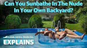 See What The Law Says About Nude Sunbathing and Skinny-Dipping In Your Own  Backyard - YouTube