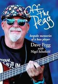 Off the Pegg: bespoke memories of a bass player: Amazon.co.uk: Pegg, Dave,  Schofield, Nigel: 9781999678708: Books