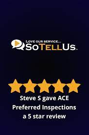 Call ace preferred inspections for residential & commercial inspection services. Steve S Gave Ace Preferred Inspections A 5 Star Review On Sotellus