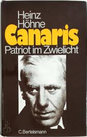 Wilhelm] Canaris: Patriot im Zwielicht