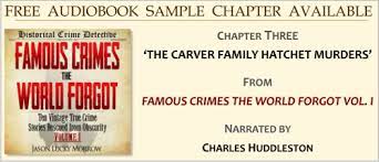 Free Audiobook Sample Chapter Available The Carver Family Hatchet Murders 1930 Historicalcrimedetective Com