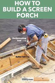 How To Build A Porch Screen Porch Construction Screened Porch Screened In Porch Diy Building A Container Home