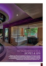 Leave your troubles, stress, and worries behind with a treat for yourself or loved ones. Ringwood Hall Hotel Spa Premier Construction News