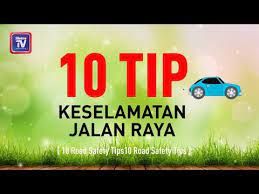 Video keselamatan jalan raya oleh perbadanan putrajaya. 10 Tip Keselamatan Jalan Raya Youtube